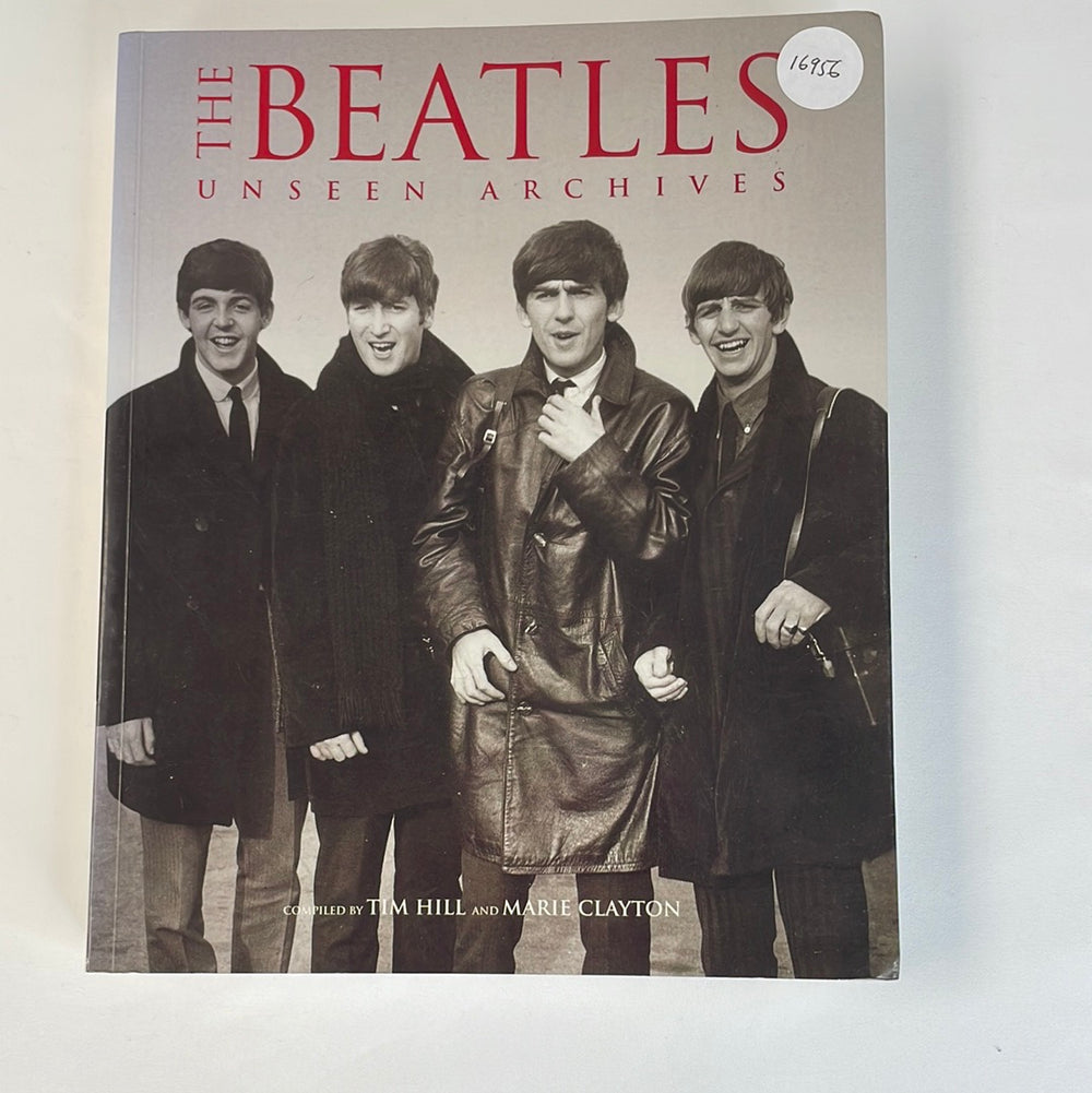 The Beatles: Unseen Archives - FIRST PRINTING (16956)
